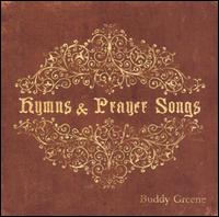 Buddy Greene - Hymns and Prayer Songs lyrics