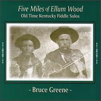 Bruce Greene - Five Miles of Ellum lyrics