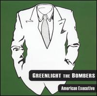Greenlight the Bombers - American Executive lyrics