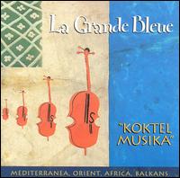 La Grande Bleue - Koktel Musika lyrics