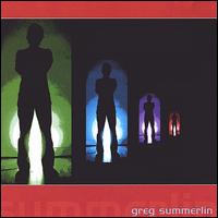 Greg Summerlin - Greg Summerlin lyrics