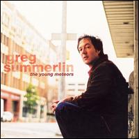 Greg Summerlin - The Young Meteors lyrics