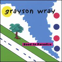 Grayson Wray - Road to Paradise lyrics