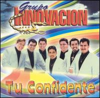 Grupo Innovacin - Tu Confidente lyrics