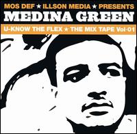 Medina Green - U Know the Flex Mix Tape, Vol. 1 lyrics