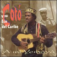 Coto y Su Eco del Caribe - A Mi Yemaya lyrics