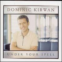 Dominic Kirwan - Under Your Spell lyrics
