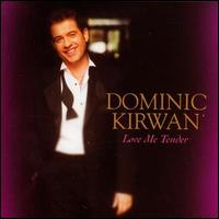 Dominic Kirwan - Love Me Tender lyrics