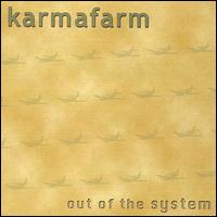Karmafarm - Out of the System lyrics
