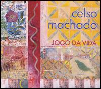 Celso Machado - Jogo Da Vida lyrics
