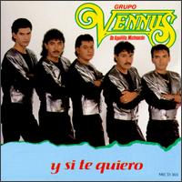 Grupo Vennus - Y Si Te Quiero lyrics