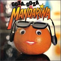 Grupo Mandarina - Goza Goza lyrics