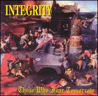 Integrity - Those Who Fear Tomorrow lyrics