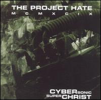 Project Hate MCMXCIX - Cyber Sonic Super Christ lyrics