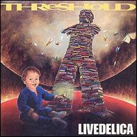 Threshold - Livedelica lyrics