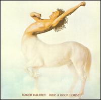 Roger Daltrey - Ride a Rock Horse lyrics