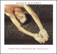 Roger Daltrey - Parting Should Be Painless lyrics