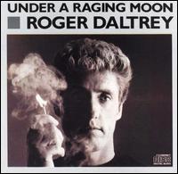 Roger Daltrey - Under a Raging Moon lyrics