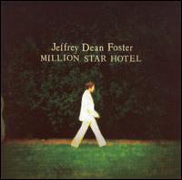 Jeffrey Dean Foster - Million Star Hotel lyrics