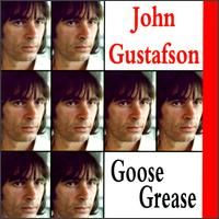 John Gustafson - Goose Grease lyrics
