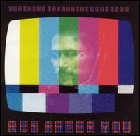 Yukihiro Takahashi - Live 1998: Run After You lyrics