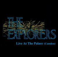 The Explorers - Live at the Palace lyrics