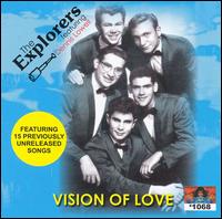 The Explorers - Visions of Love: Best Of lyrics