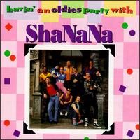 Sha Na Na - Havin' an Oldies Party With lyrics