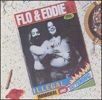 Flo & Eddie - Illegal, Immoral and Fattening lyrics