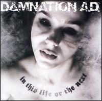 Damnation A.D. - In This Life or the Next lyrics