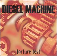 Diesel Machine - Torture Test lyrics