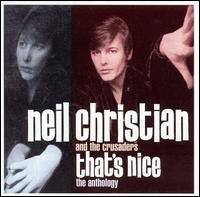 Neil Christian - That's Nice: Anthology lyrics