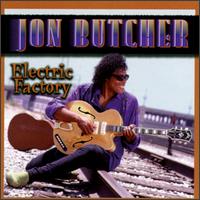Jon Butcher - Electric Factory lyrics