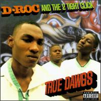D-Roc - True Dawgs lyrics