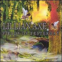 Lillian Axe - Fields of Yesterday lyrics