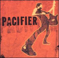 Pacifier - Pacifier lyrics