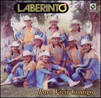 Grupo Laberinto - Para Vivir Contigo lyrics