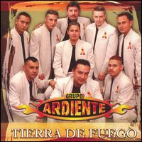 Grupo Ardiente - Tierra de Fuego lyrics