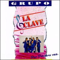 Grupo la Clave - Por Primera Vez lyrics