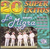 Grupo la Migra - 20 Super Exitos De lyrics