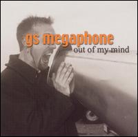 GS Megaphone - Out of My Mind lyrics
