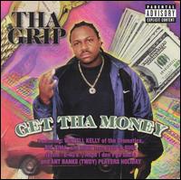 Tha Grip - Get the Money lyrics