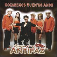 Grupo Antifaz - Gozaremos Nuestro Amor lyrics