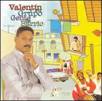 Valentin y Su Grupo - Gente de Barrio lyrics