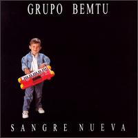 Grupo Bemtu - Sangre Nueva lyrics