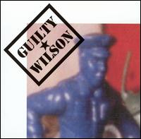 Guilty Wilson - Guilty Wilson lyrics