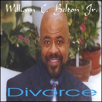 William C. Belton Jr. - Divorce lyrics