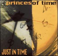 Princes of Time - Just in Time lyrics