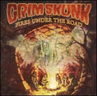 Grimskunk - Fires Under the Road lyrics