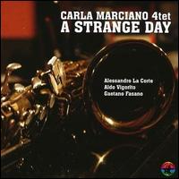 Carla Marciano - A Strange Day lyrics